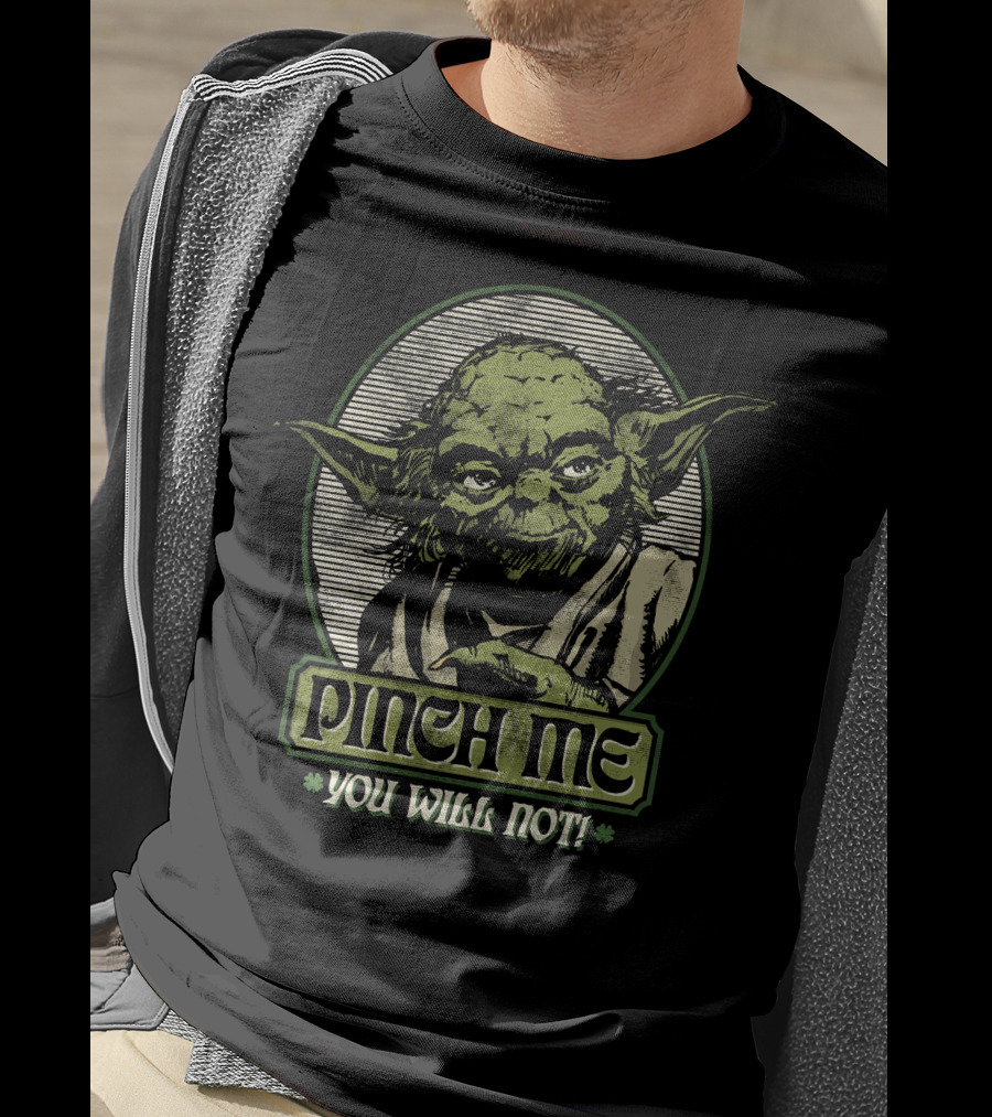 Yoda Pinch Me You Will Not Star Wars T-Shirt