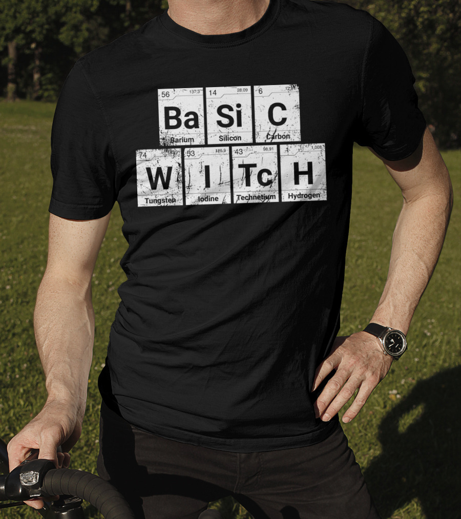 Basic Witch Ba Si C Witch Periodic Table Halloween Scratched T-Shirt