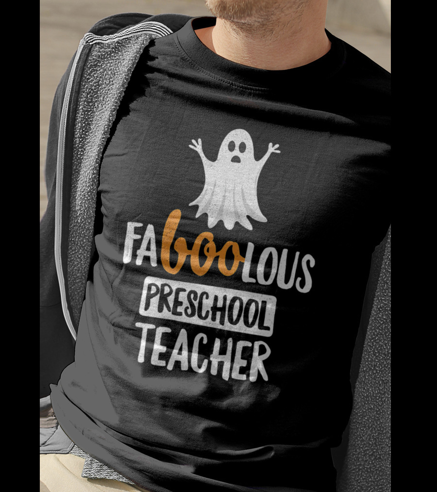 Faboolous Preschool Teacher Ghost Halloween T-Shirt