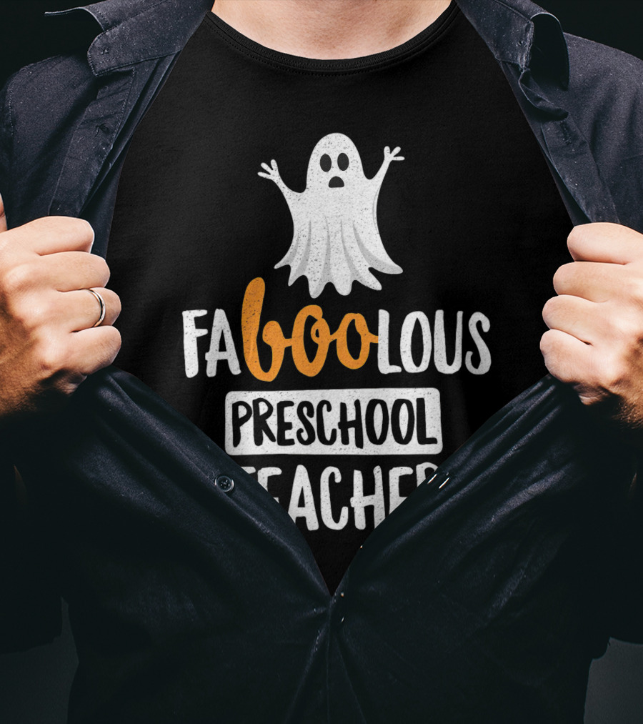 Faboolous Preschool Teacher Ghost Halloween T-Shirt
