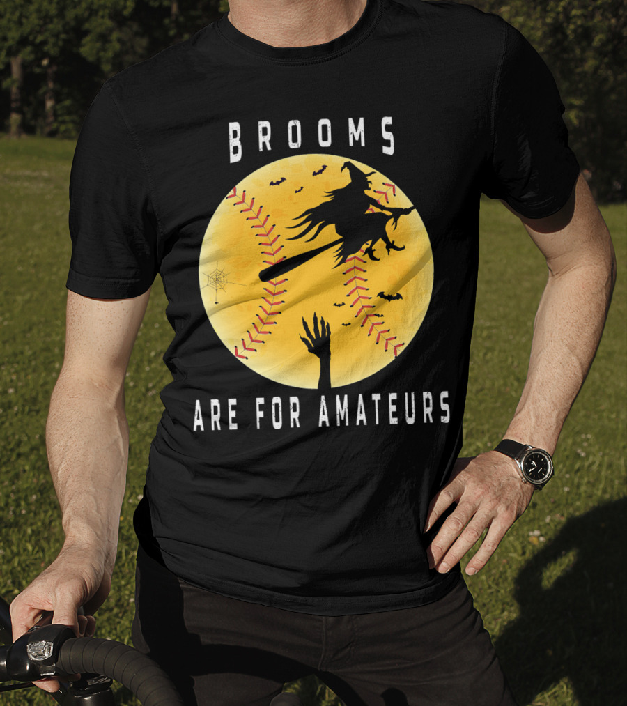 Halloween Brooms Baseball Witch Moon Hand Are For Amateurs T-Shirt