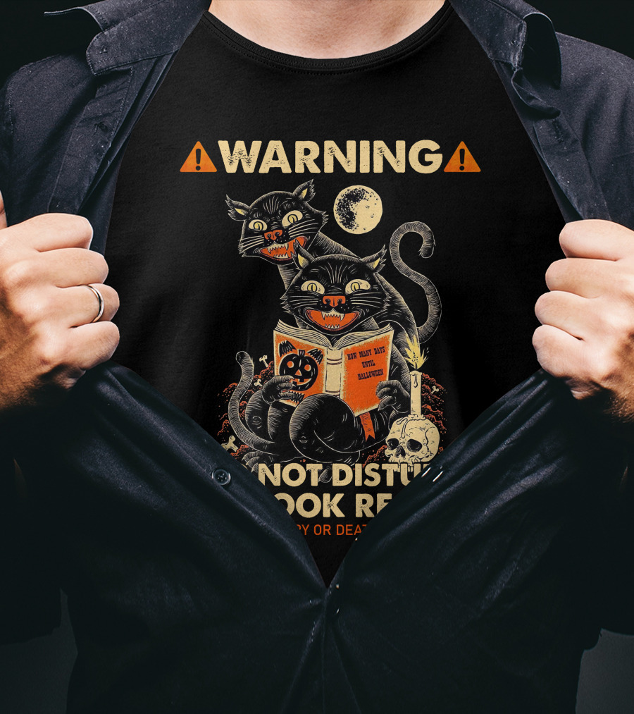 Warning Do Not Disturb The Book Reader Serious Injury Or Death May Occur Spooky Cats Moon Skull Halloween 2008 T-Shirt