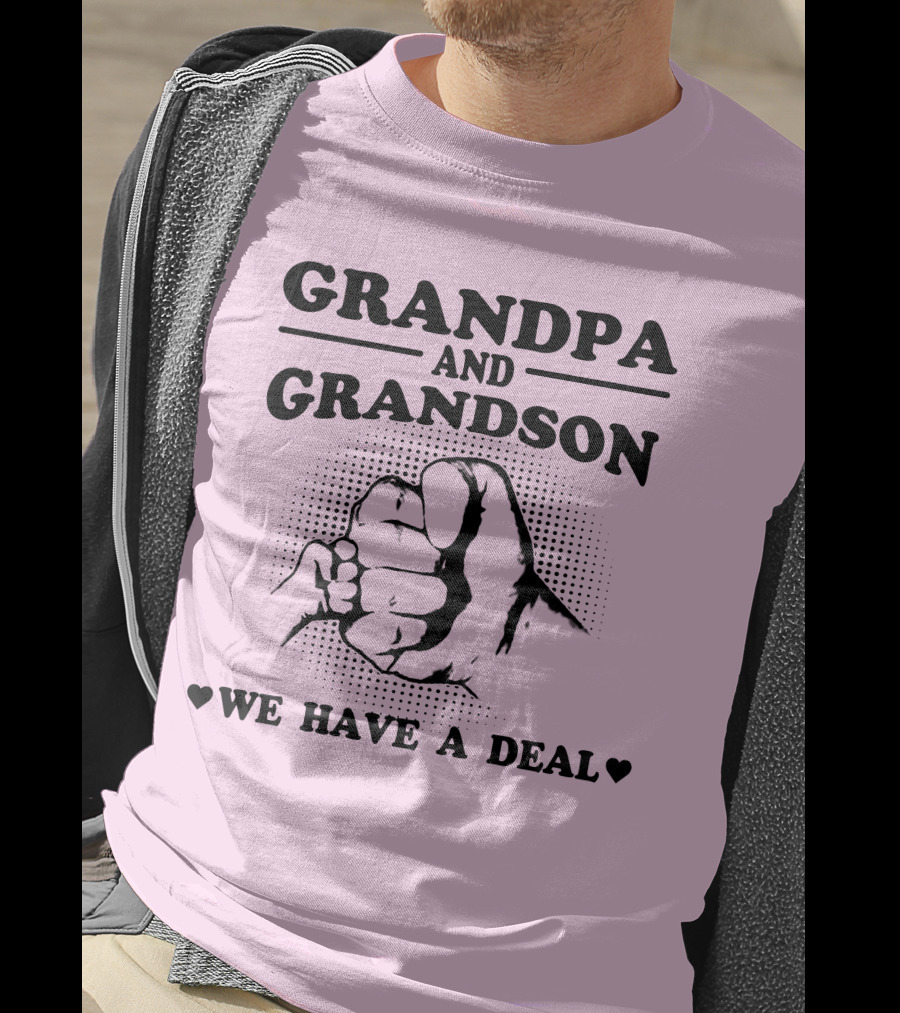 Grandpa And Grandson We Have A Deal T-Shirt