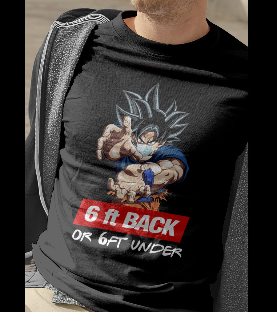 GOKU 6ft BACK OR 6FT UNDER Masked Super Saiyan T-Shirt