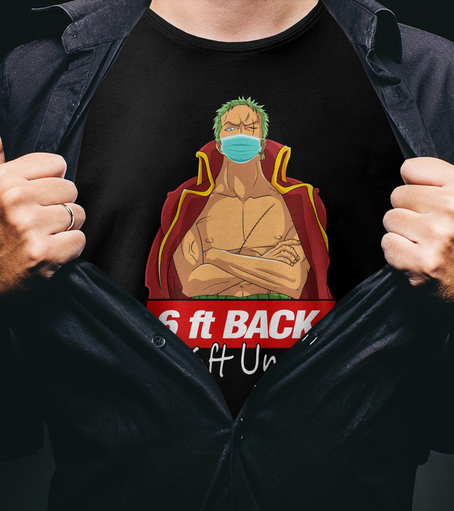 6 Ft Back Or 6ft Under Zoro Mask Warning T-Shirt