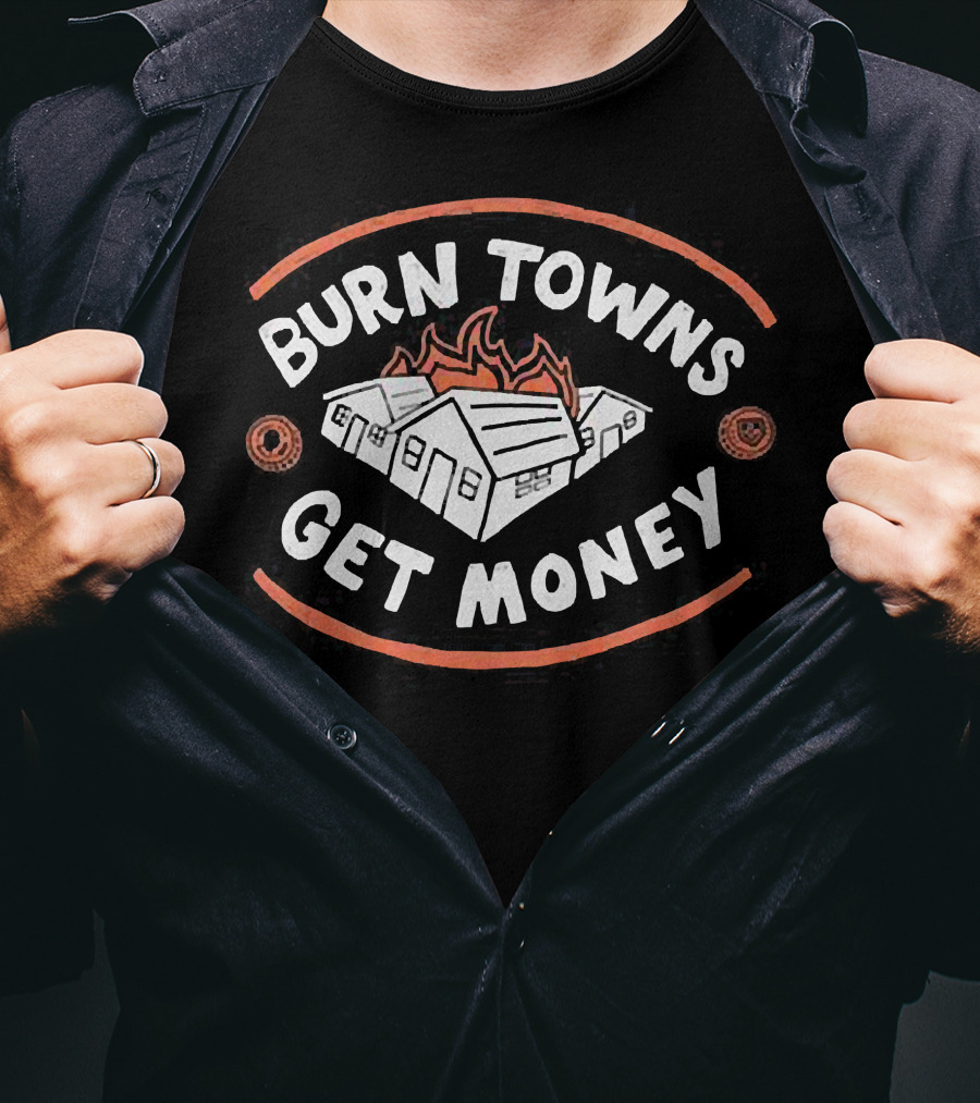 Burn Towns Get Money Dimension 20 Merch T-Shirt