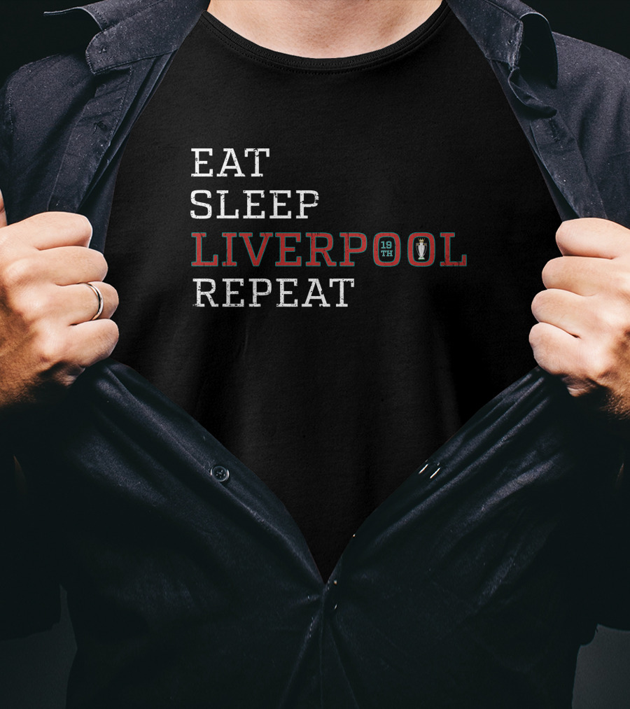EAT SLEEP LIVERPOOL 19 TIMES REPEAT T-Shirt