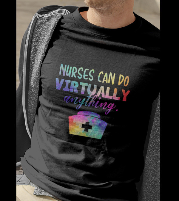 Nurses Can Do Virtually Anything Colorful Galaxy Nurse Cap T-Shirt