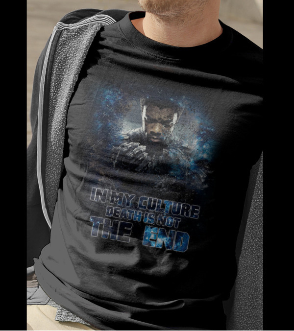 Black Panther In My Culture Death Is Not The End T-Shirt