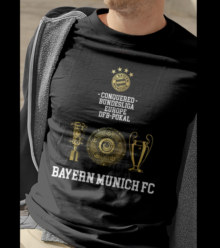 Bayern Munich FC Conquered Bundesliga Europe DFB-Pokal T-Shirt
