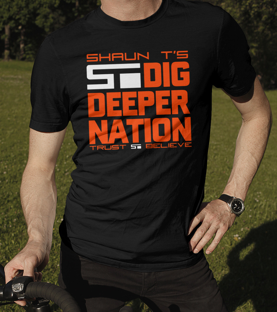 Shaun T's Dig Deeper Nation Trust Believe T-Shirt