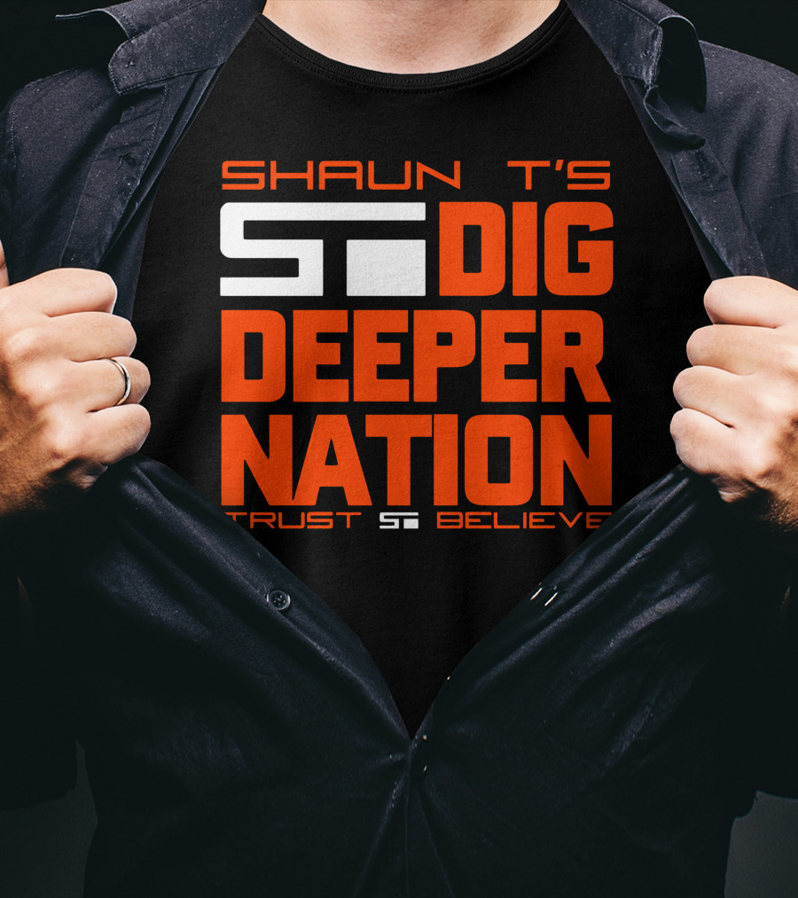 Shaun T's Dig Deeper Nation Trust Believe T-Shirt