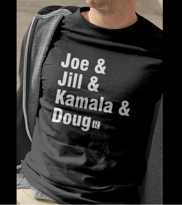 Joe And Jill And Kamala And Doug R T-Shirt