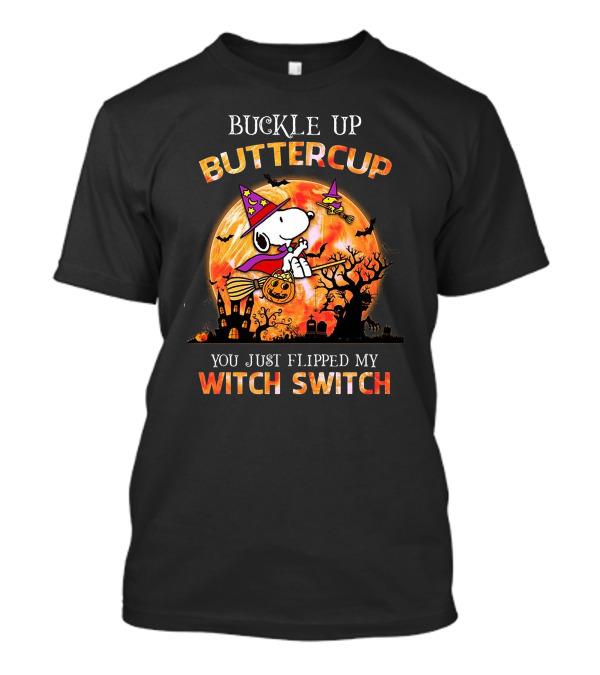 Buckle Up Buttercup You Just Flipped My Witch Switch Snoopy Flying On Broom With Pumpkin Halloween Moon T-Shirt