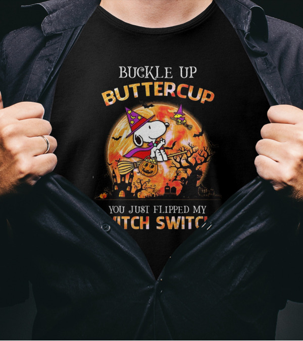 Buckle Up Buttercup You Just Flipped My Witch Switch Snoopy Flying On Broom With Pumpkin Halloween Moon T-Shirt