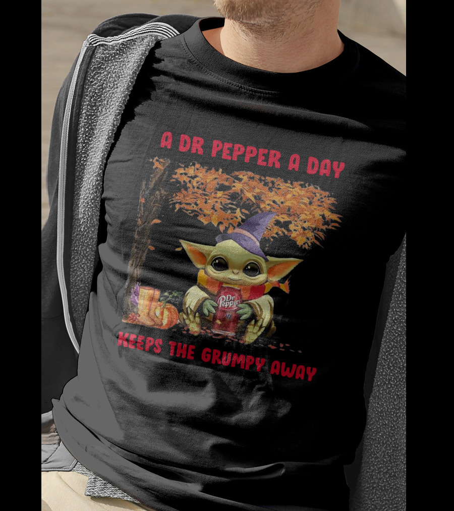 A Dr Pepper A Day Baby Yoda Keeps The Grumpy Away T-Shirt