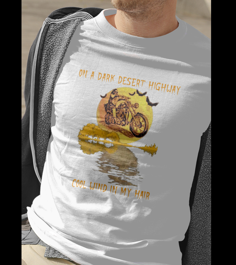 On A Dark Desert Highway Cool Wind In My Hair Biker With Full Moon And Bats T-Shirt