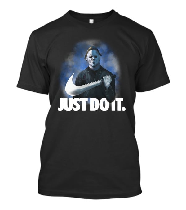 Michael Myers Just Do It T-Shirt