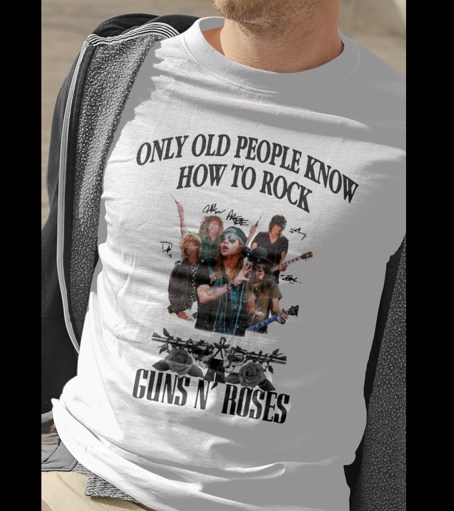 Only Old People Know How To Rock Guns N' Roses Signatures Roses Guns T-Shirt