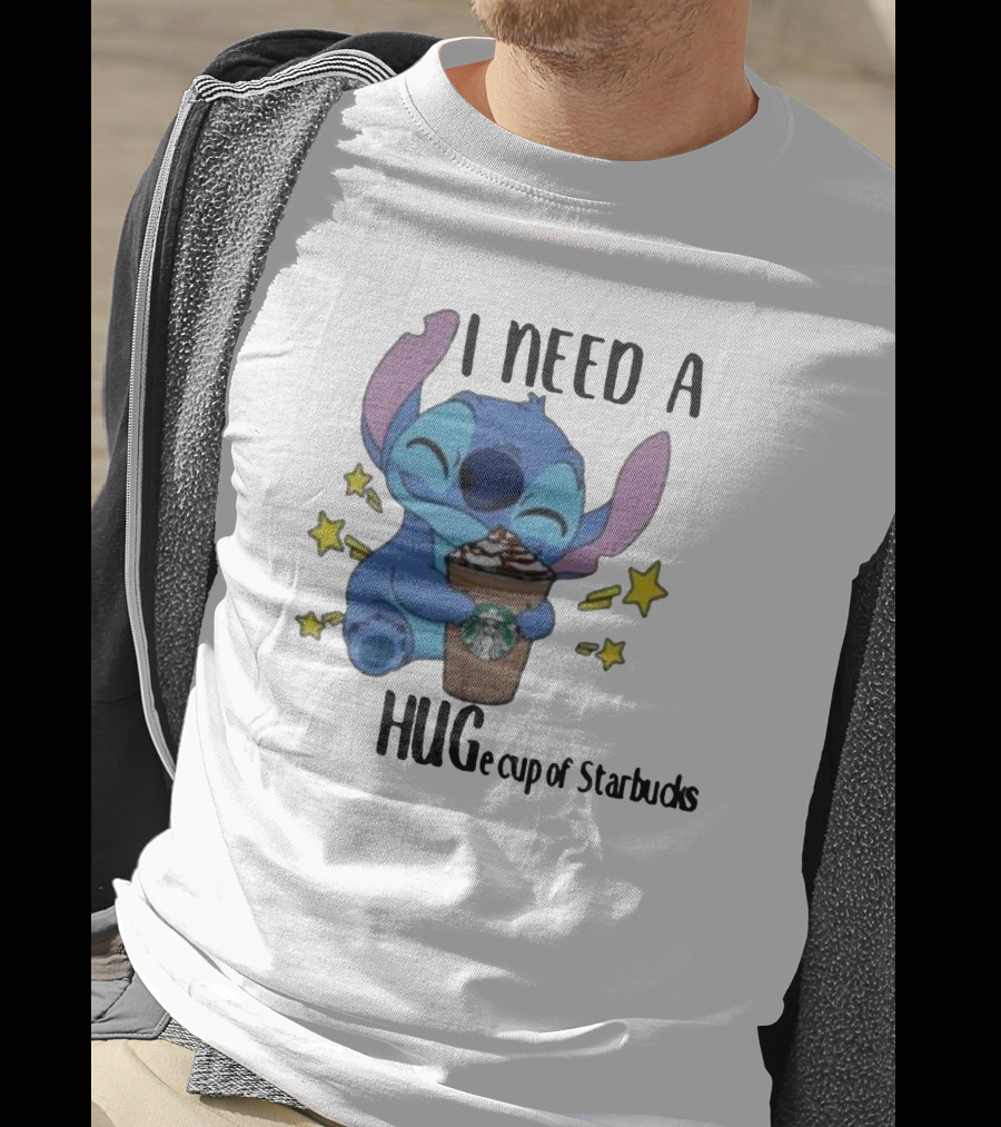I Need A Hug Stitch Cup Of Starbucks T-Shirt