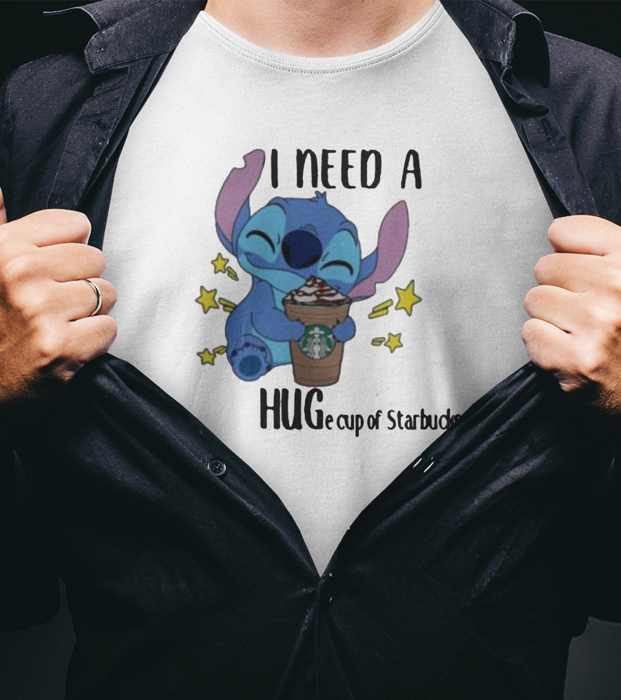I Need A Hug Stitch Cup Of Starbucks T-Shirt
