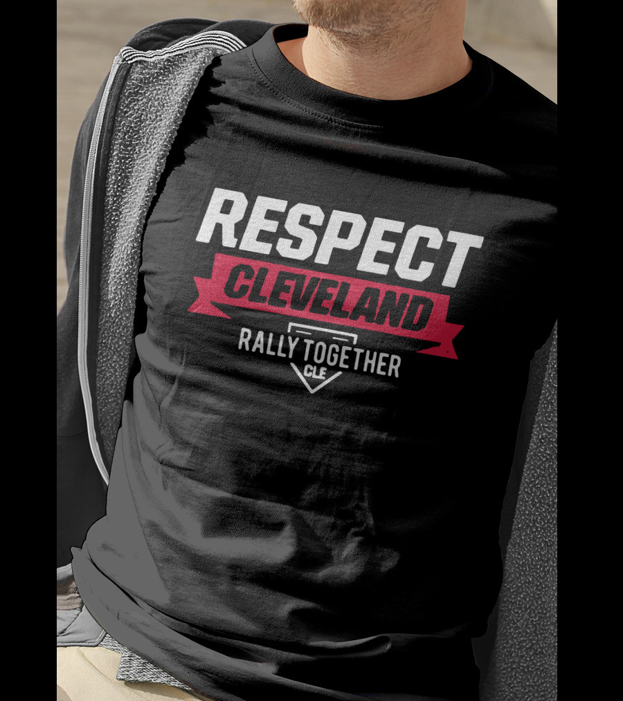 RESPECT CLEVELAND Rally Together CLE T-Shirt