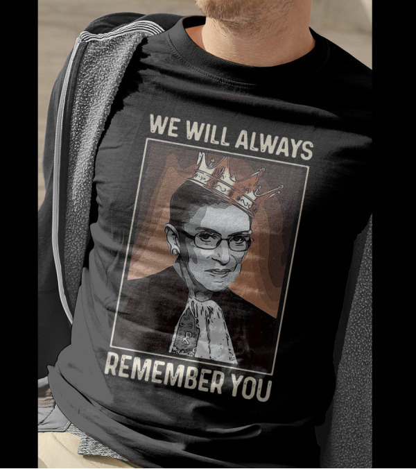We Will Always Remember You Ruth Bader Ginsburg Crown T-Shirt