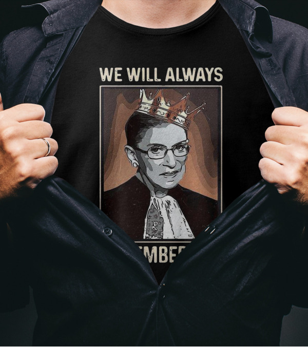 We Will Always Remember You Ruth Bader Ginsburg Crown T-Shirt
