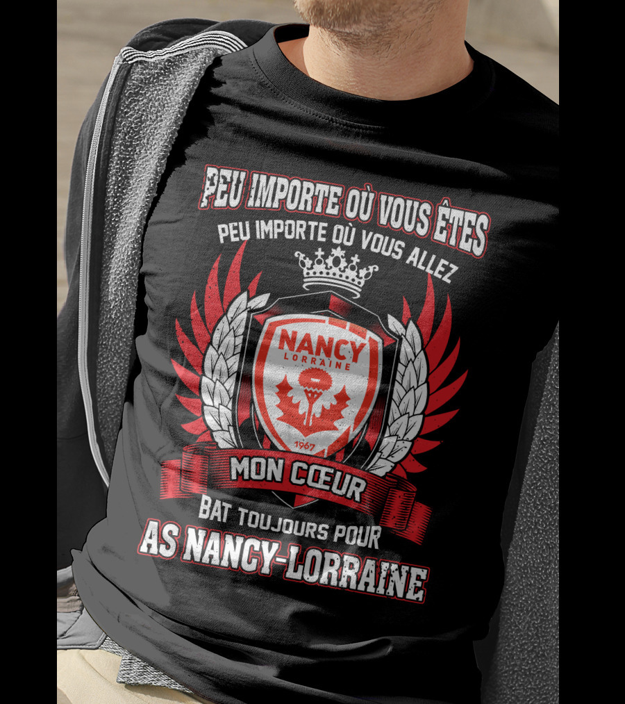Peu Importe Où Vous Êtes Mon Cœur Bat Toujours Pour AS Nancy Lorraine 1967 T-Shirt