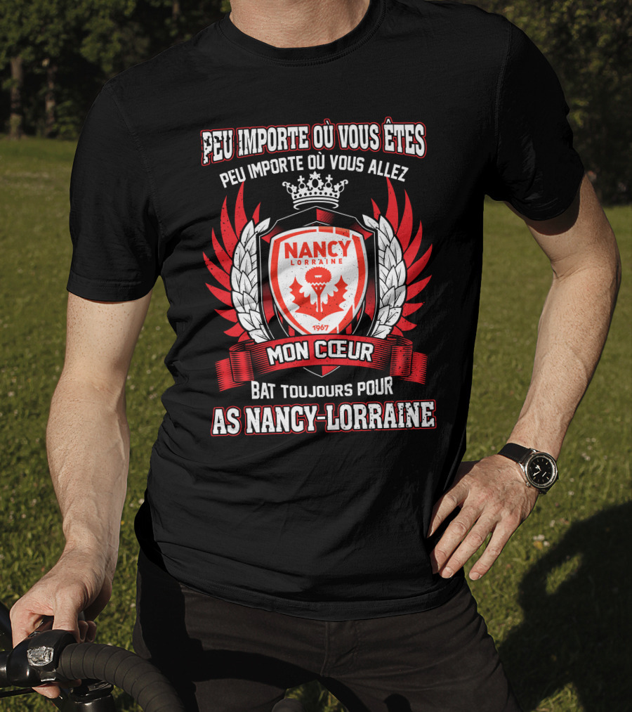 Peu Importe Où Vous Êtes Mon Cœur Bat Toujours Pour AS Nancy Lorraine 1967 T-Shirt