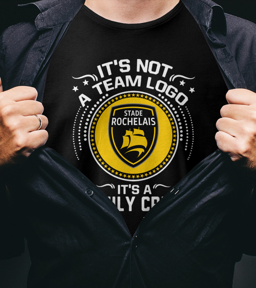 Stade Rochelais It's Not A Team Logo It's A Family Crest T-Shirt