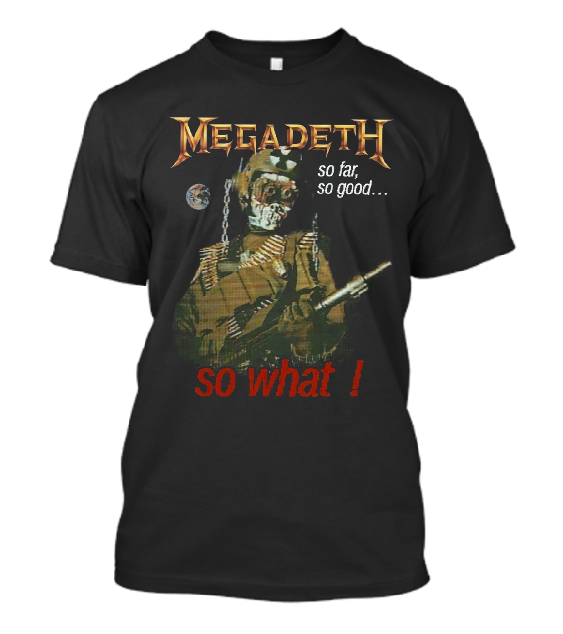 Megadeth So Far So Good So What T-Shirt