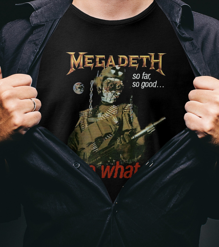 Megadeth So Far So Good So What T-Shirt