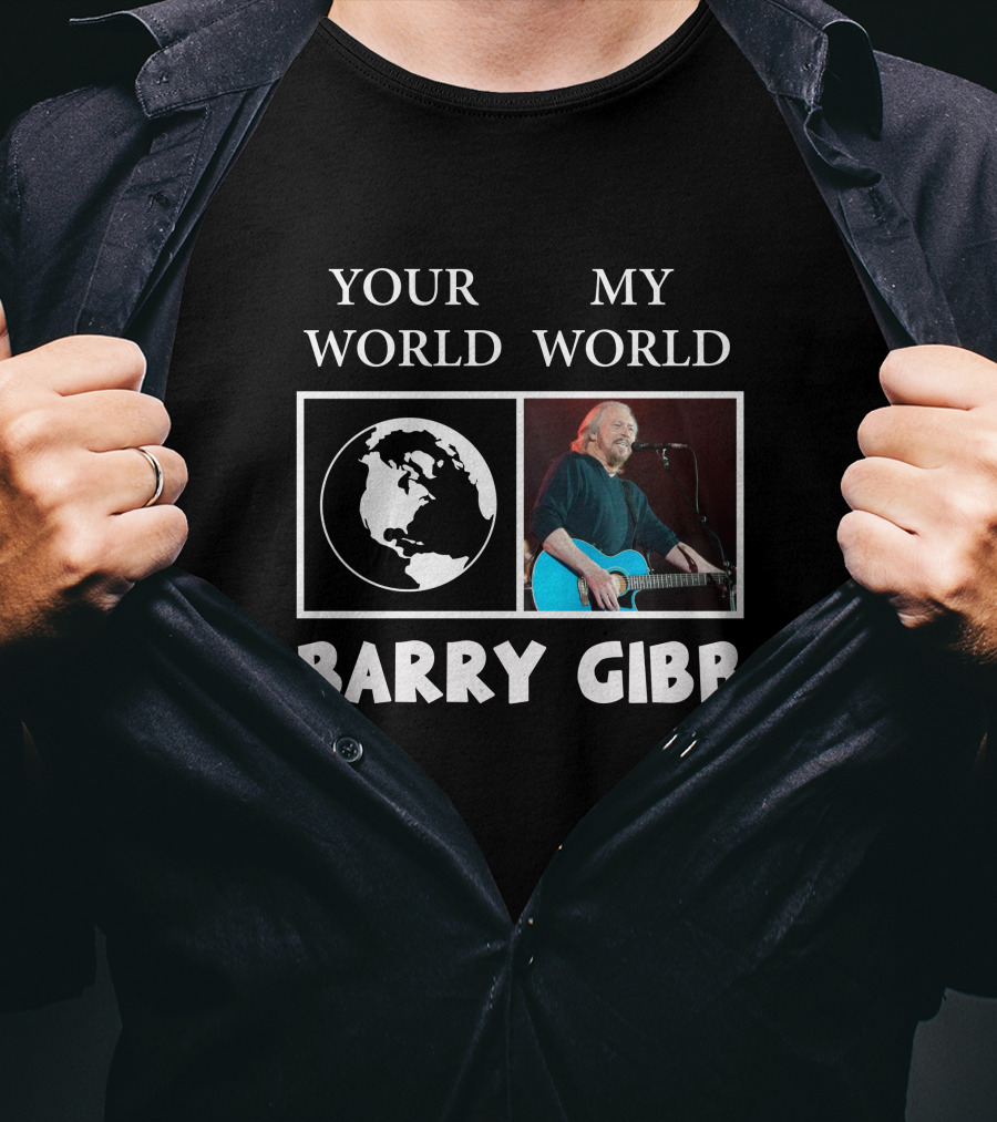 Your World My World Barry Gibb T-Shirt