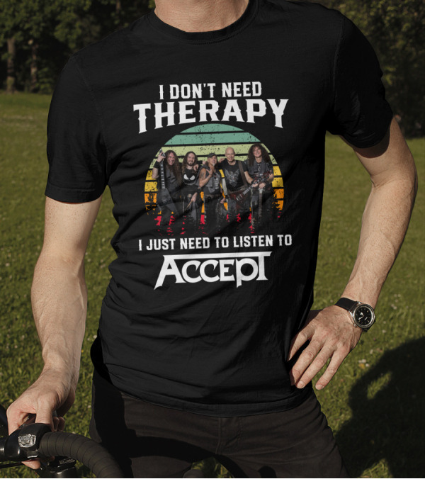 I Don't Need Therapy I Just Need To Listen To Accept Vintage Band Image T-Shirt