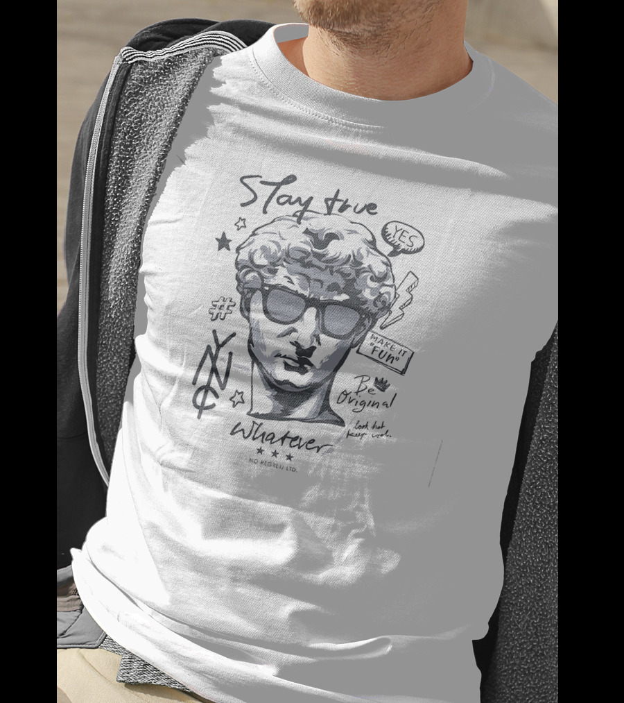 Stay True Yes Make It Fun Be Original Whatever No Regret Ltd David Badass Totem DBA 0409 T-Shirt