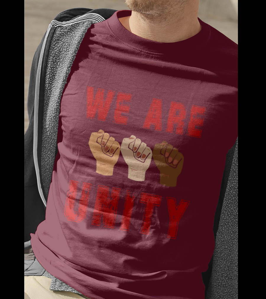 We Are Unity Raised Fists Symbol Of Solidarity T-Shirt