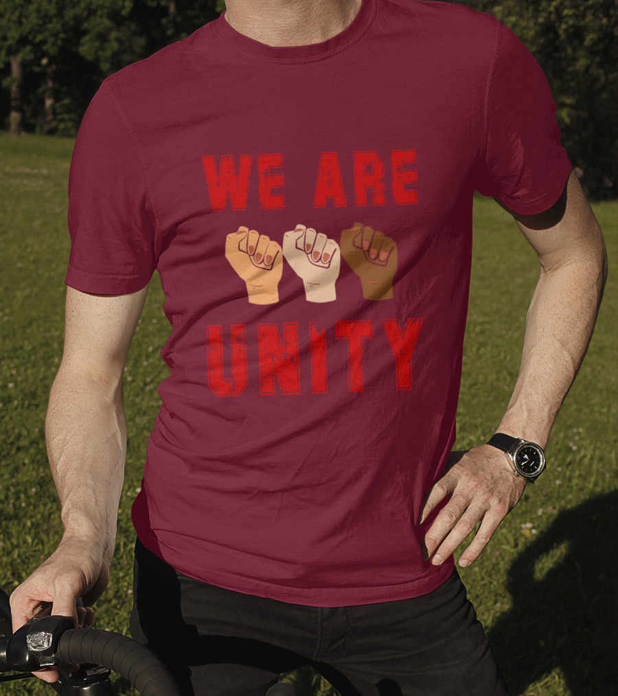 We Are Unity Raised Fists Symbol Of Solidarity T-Shirt