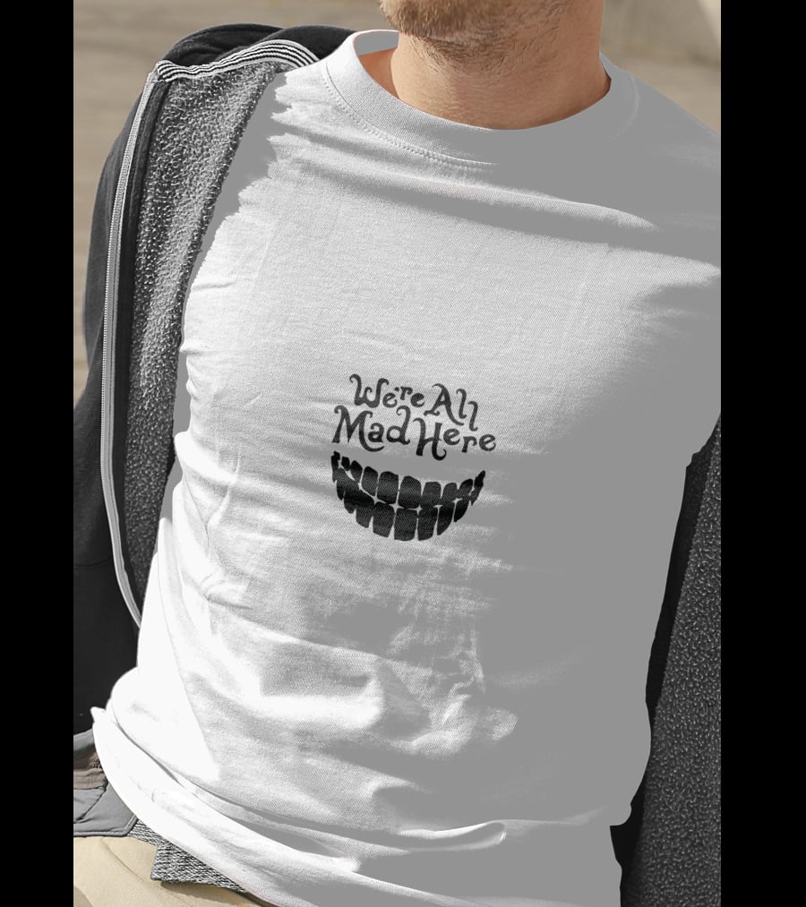 We're All Mad Here Wonderland Cheshire Cat Grin T-Shirt