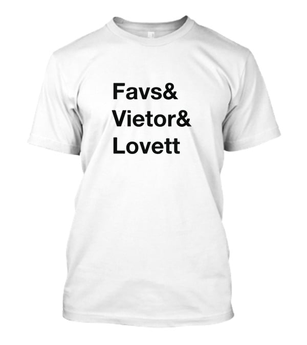 Crooked Media Favs Vietor Lovett Names List T-Shirt
