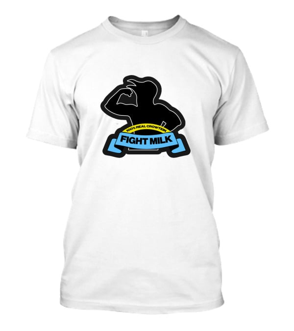 100% Real Crowtein Fight Milk T-Shirt