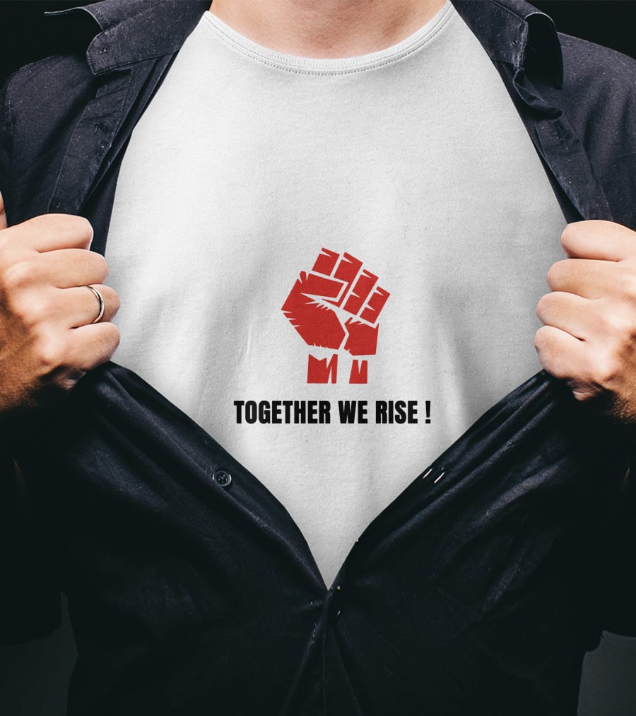 TOGETHER WE RISE Fist Symbol Empowerment T-Shirt