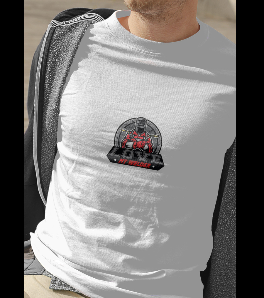 LOVE MY WELDER T-Shirt