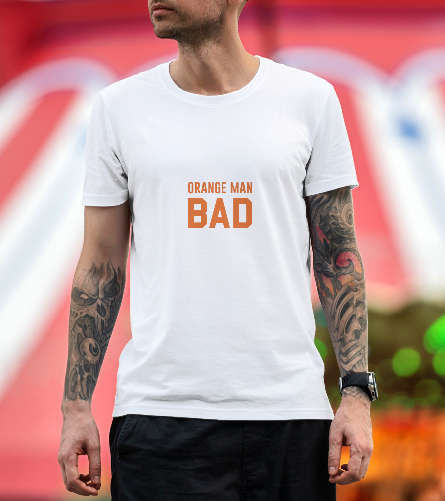 ORANGE MAN BAD T-Shirt