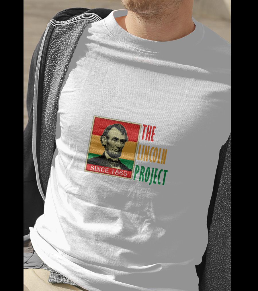THE LINCOLN PROJECT SINCE 1865 T-Shirt