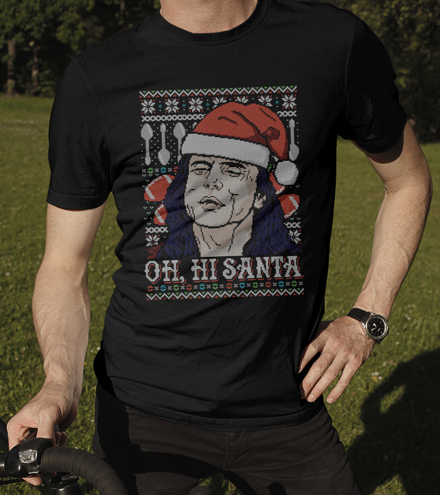 Oh Hi Santa Tommy Wiseau Ugly Christmas T-Shirt