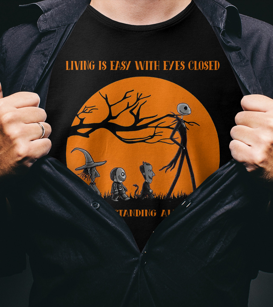 Living Is Easy With Eyes Closed Jack And Friends Halloween Edition Misunderstanding All You See T-Shirt
