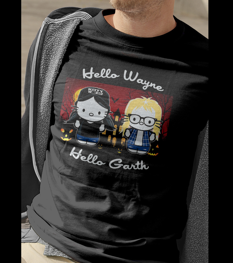 Hello Wayne Hello Garth Kitty World Party On T-Shirt