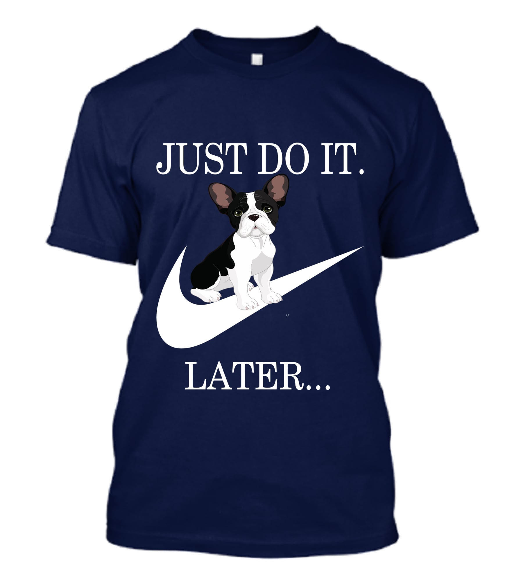Just Do It Later Frenchie Iconic T-Shirt
