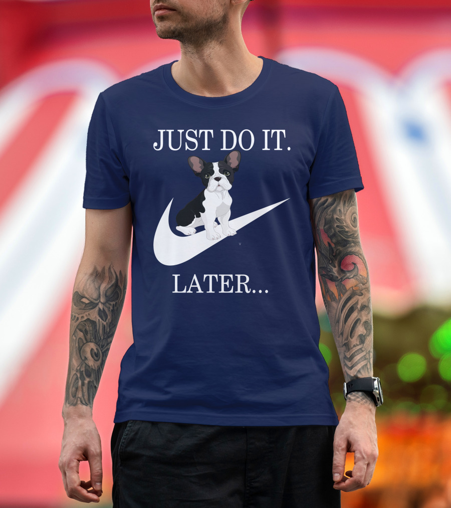 Just Do It Later Frenchie Iconic T-Shirt